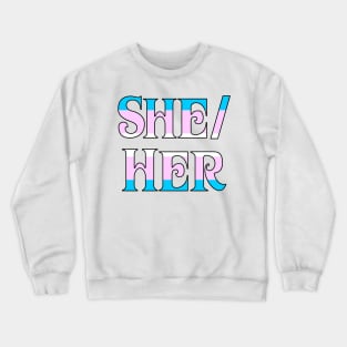 Transgender She/Her Crewneck Sweatshirt